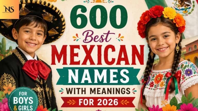 600 Popular Mexican Names With Meanings for 2026